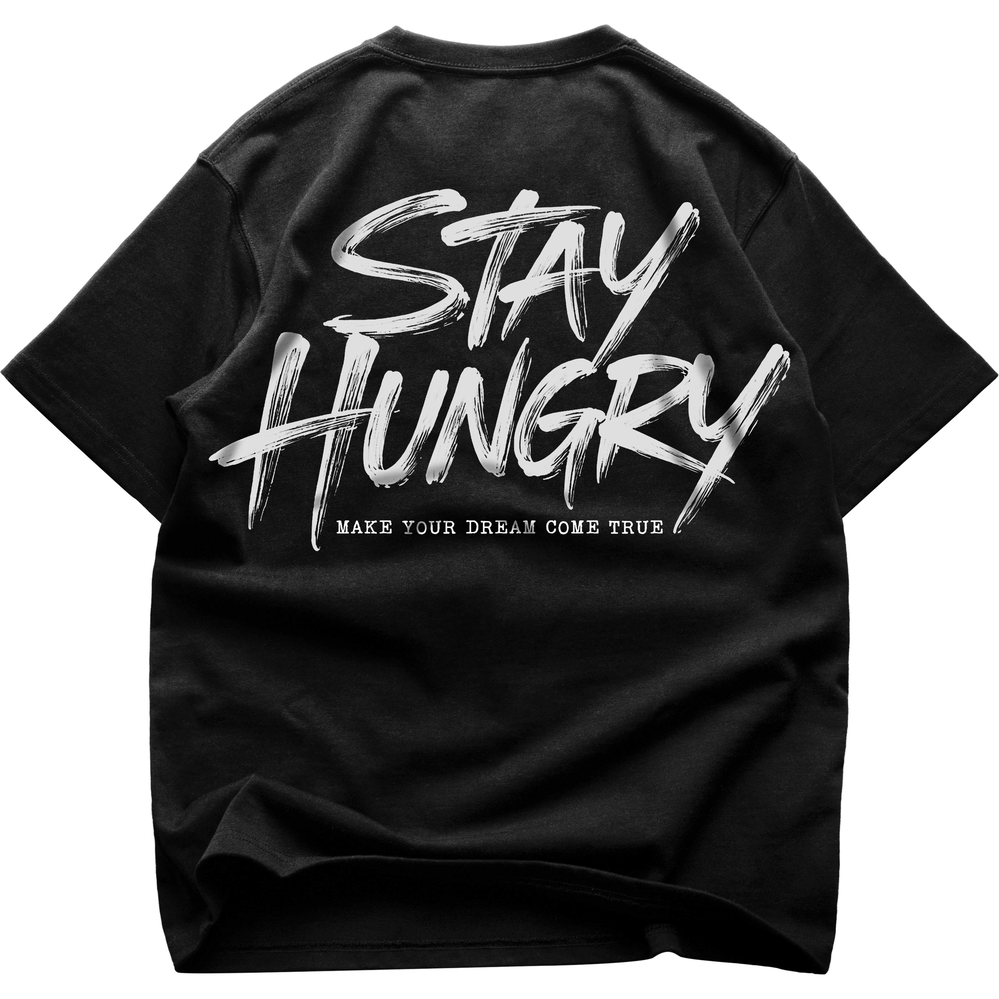 Stay Hungry (Backprint) Oversized Shirt