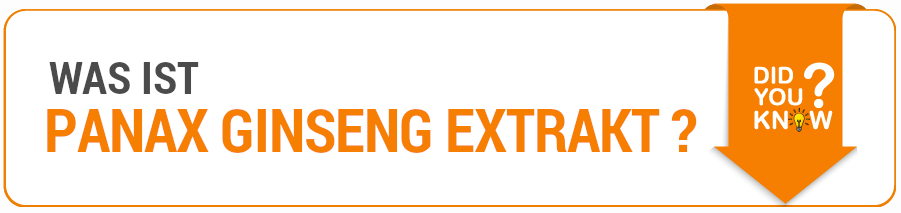 Informationen Was ist Panax Ginseng Extrakt?