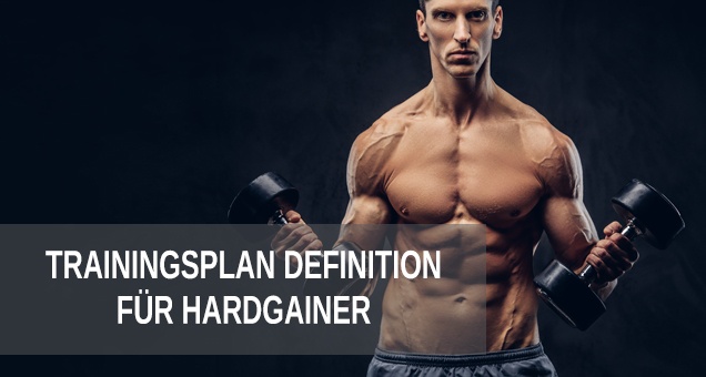Trainingsplan Definition im Bodybuilding f&uuml;r Hardgainer