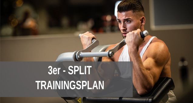 3er Split Trainingsplan zum Muskelaufbau
