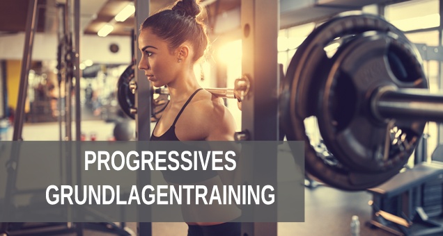 Progressives Grundlagentraining Anf&auml;nger